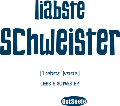 OstSeele-Liabste Schweister