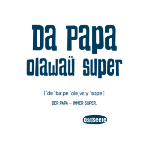 Da Papa oiawaü super - Motiv